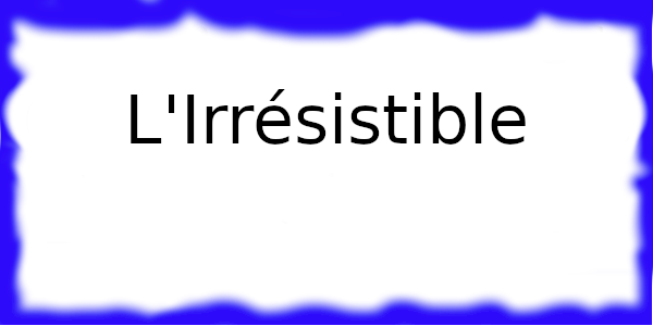 L'Irrésistible à Bergerac