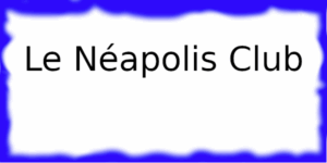 Le Néapolis Club Le Néapolis Club