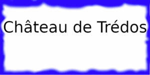 Château de Trédos Le Château de Trédos