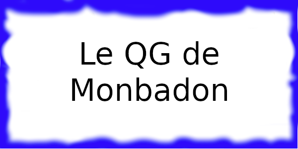 Le QG de Monbadon