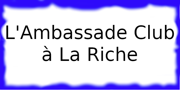 L'Ambassade Club près de Tours