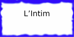 L’Intim L’Intim à Metz