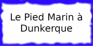 Le Pied Marin à Dunkerque Le Pied Marin