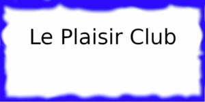Le Plaisir Club