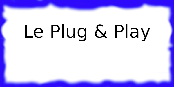 Le Plug & Play au Cap d'Agde