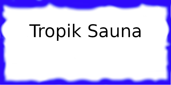 Tropik Sauna