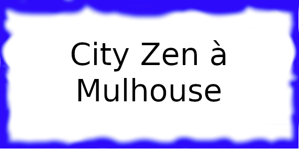 City Zen Club à Mulhouse