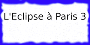 L'Eclipse à Paris 3 L'Eclipse