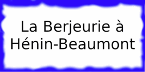 La Berjeurie à Hénin-Beaumont La Berjeurie