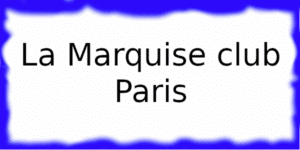 La Marquise club Paris La Marquise