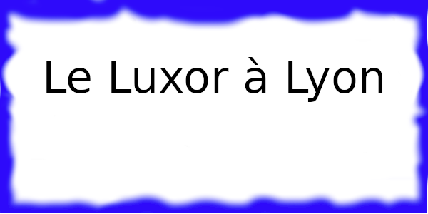 Le Luxor