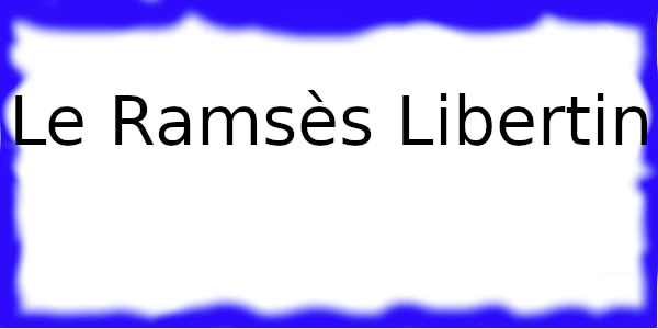 Le Ramsès Libertin
