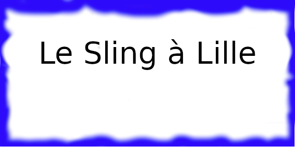 Le Sling Lille