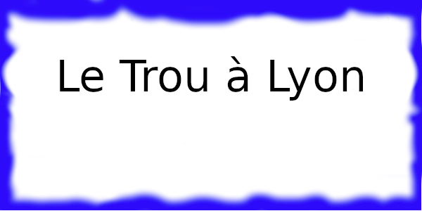 Le Trou