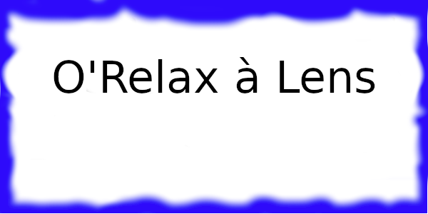 O'Relax à Lens