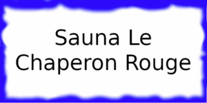 Sauna Le Chaperon Rouge Le Chaperon Rouge