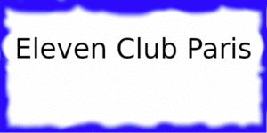 Eleven Club Paris Eleven Club