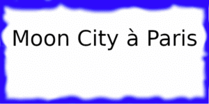 Le Moon City à Paris