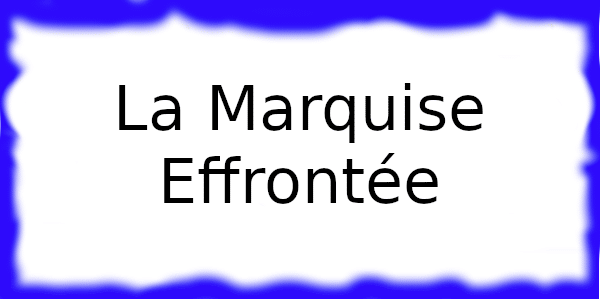 La Marquise Effrontée à Limoges.