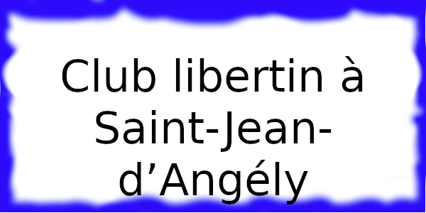 Club échangiste à Saint-Jean-d’Angély