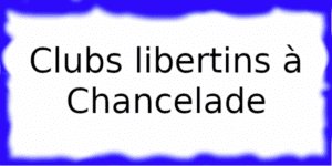 Clubs échangistes à Chancelade
