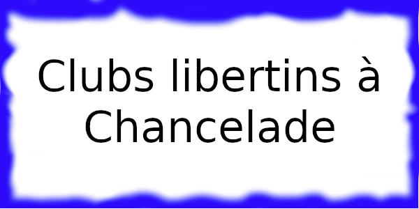 Clubs échangistes à Chancelade