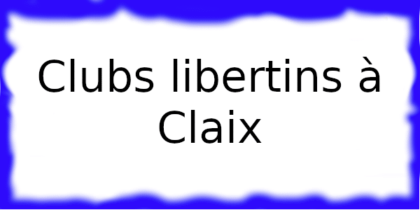 Clubs échangistes à Claix