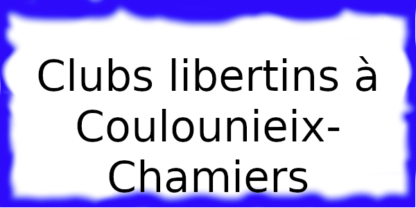 Clubs échangistes à Coulounieix-Chamiers