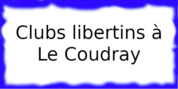 Clubs échangistes à Le Coudray