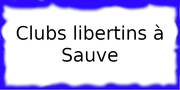 Clubs échangistes à Sauve