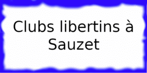 Clubs échangistes à Sauzet