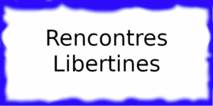 Rencontres Libertines sur internet