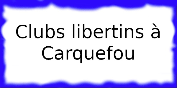 Clubs échangistes à Carquefou